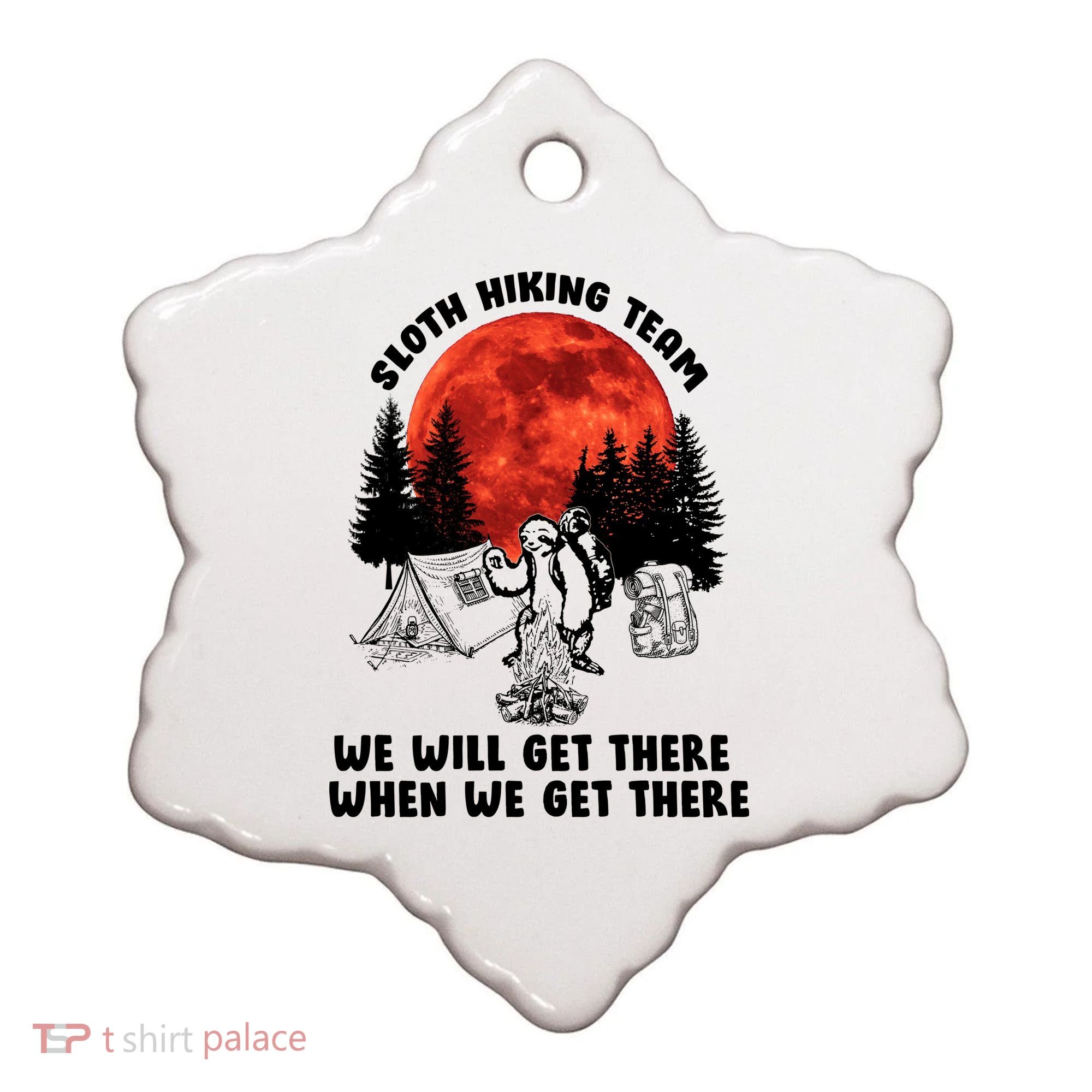 Sloth Hiking Team Will Get We There Funny Camping Ceramic Ornament