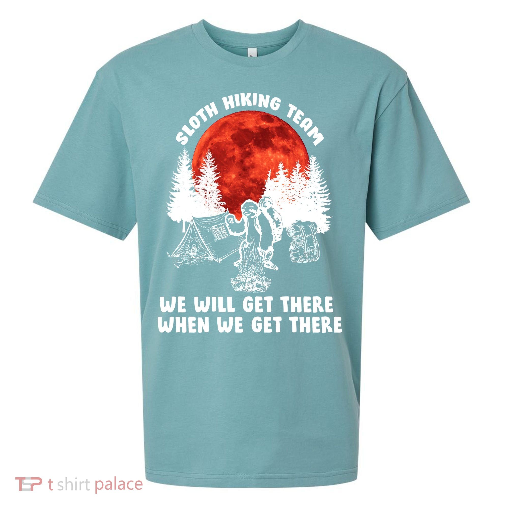 Sloth Hiking Team Will Get We There Funny Camping Sueded Cloud Jersey T-Shirt