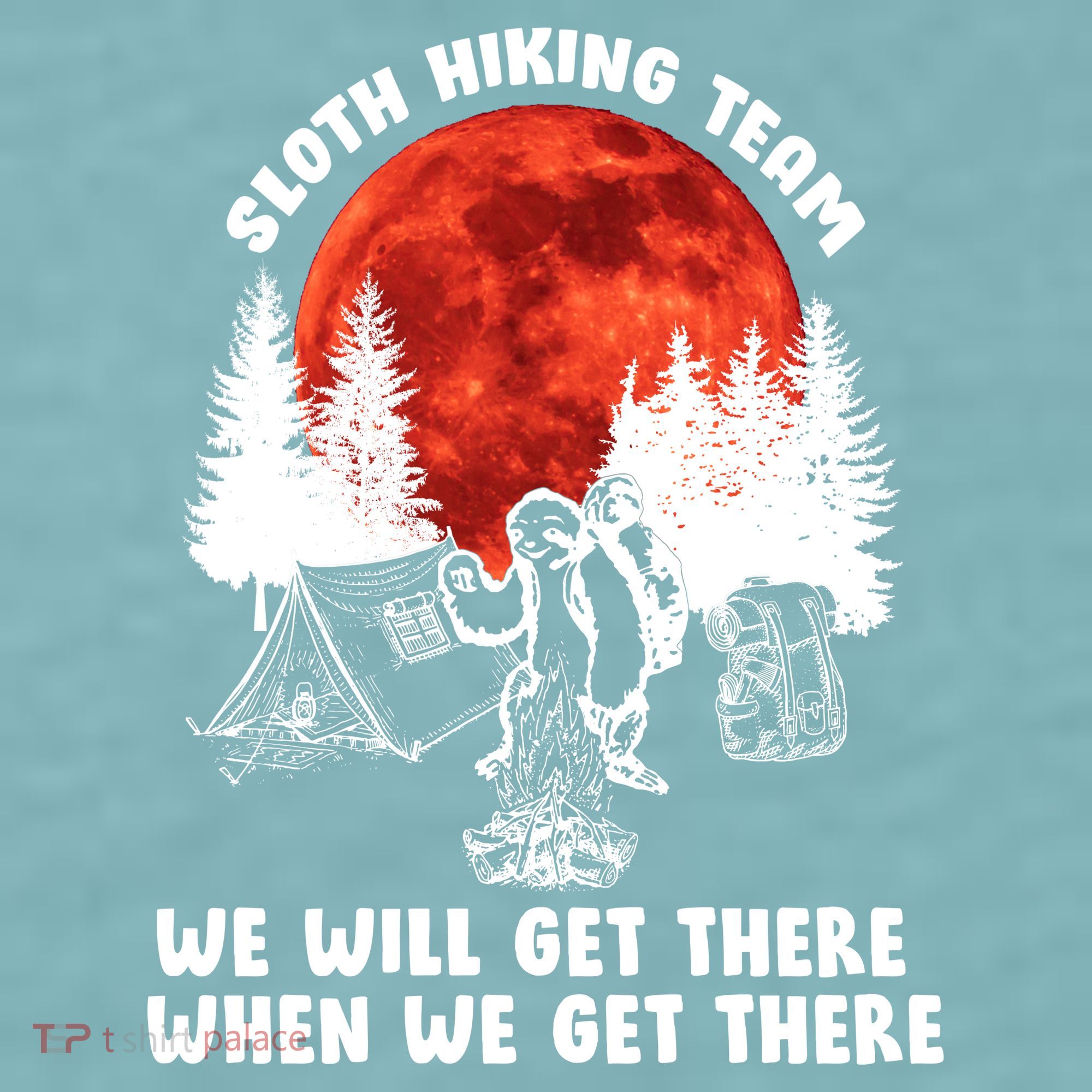 Sloth Hiking Team Will Get We There Funny Camping Sueded Cloud Jersey T-Shirt