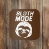 Sloth Mode Coaster
