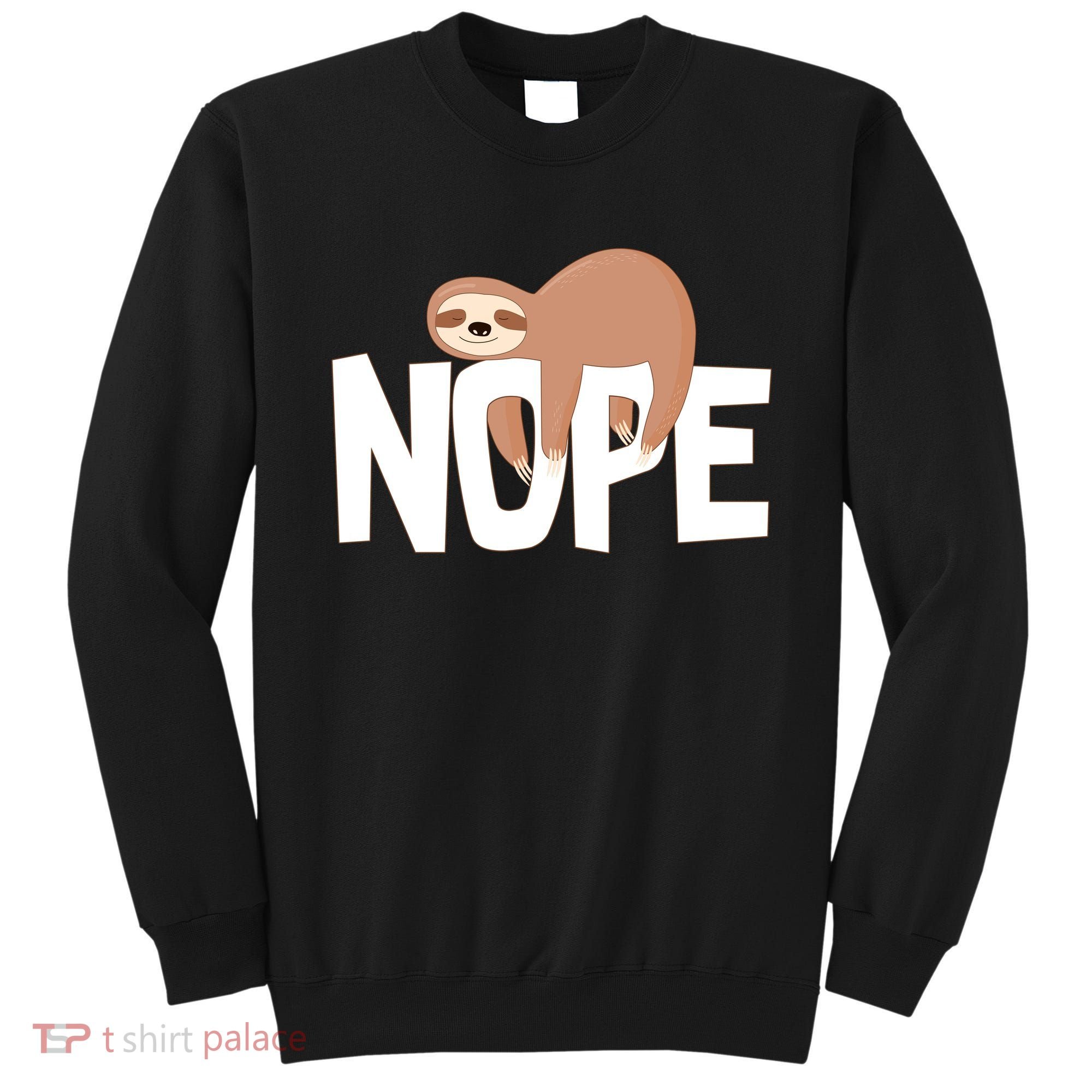 Sloth Nope Sweatshirt