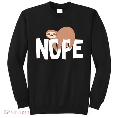 Sloth Nope Sweatshirt