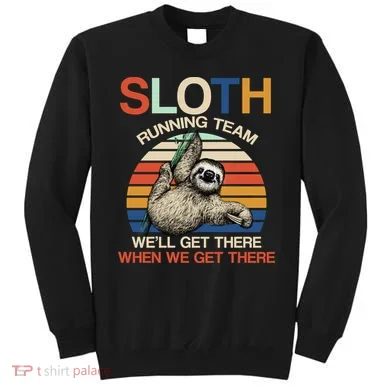 Sloth Running Team Funny Design Sweatshirt