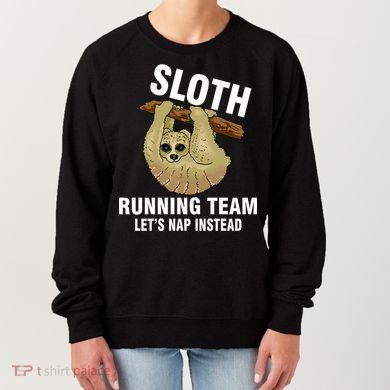 Sloth Running Team Let's Nap Instead Women's Sweatshirt
