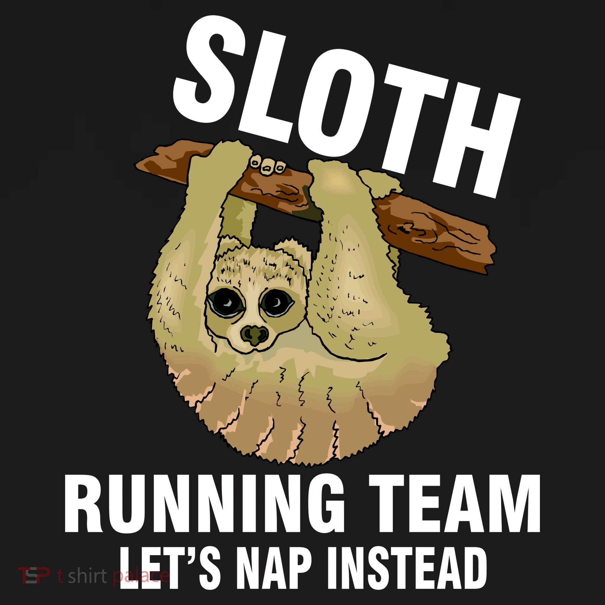 Sloth Running Team Let's Nap Instead Hoodie