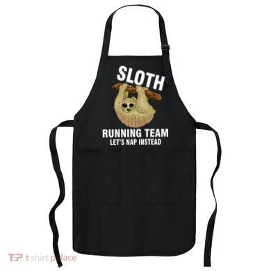 Sloth Running Team Let's Nap Instead Apron