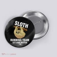 Sloth Running Team Let's Nap Instead Button thumb 0