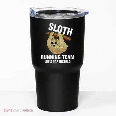 Sloth Running Team Let's Nap Instead Tumbler