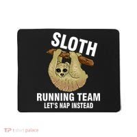 Sloth Running Team Let's Nap Instead Mousepad thumb 0
