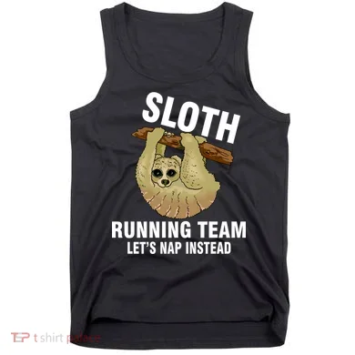 Sloth Running Team Let's Nap Instead Tank Top