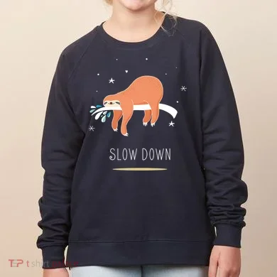 Sloth Slow Down Women's Sweatshirt