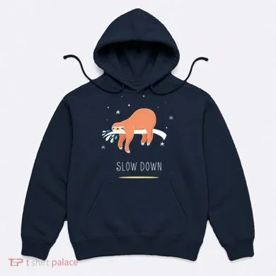Sloth Slow Down Hoodie