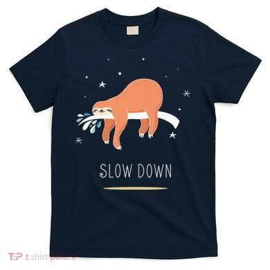Sloth Slow Down T-Shirt