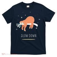 Sloth Slow Down T-Shirt thumb 0