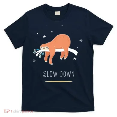 Sloth Slow Down T-Shirt