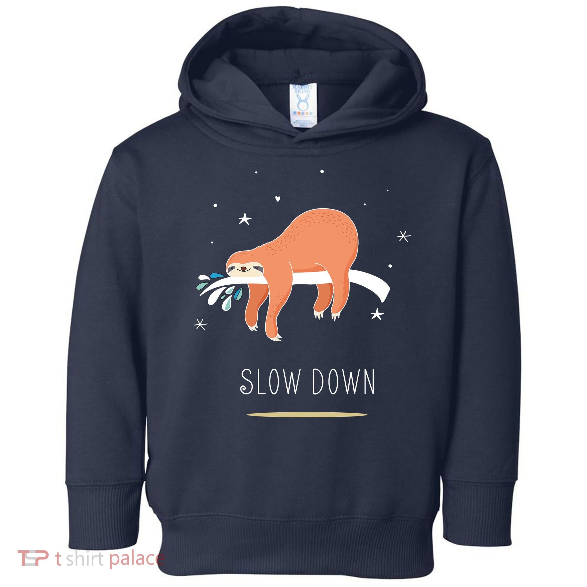 Sloth Slow Down Toddler Hoodie