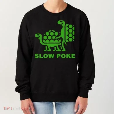 Slow Poke Funny Turtle Women's Sweatshirt