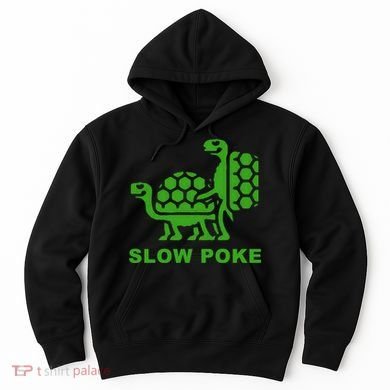 Slow Poke Funny Turtle Hoodie