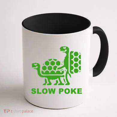 Slow Poke Funny Turtle Coffee Mug back