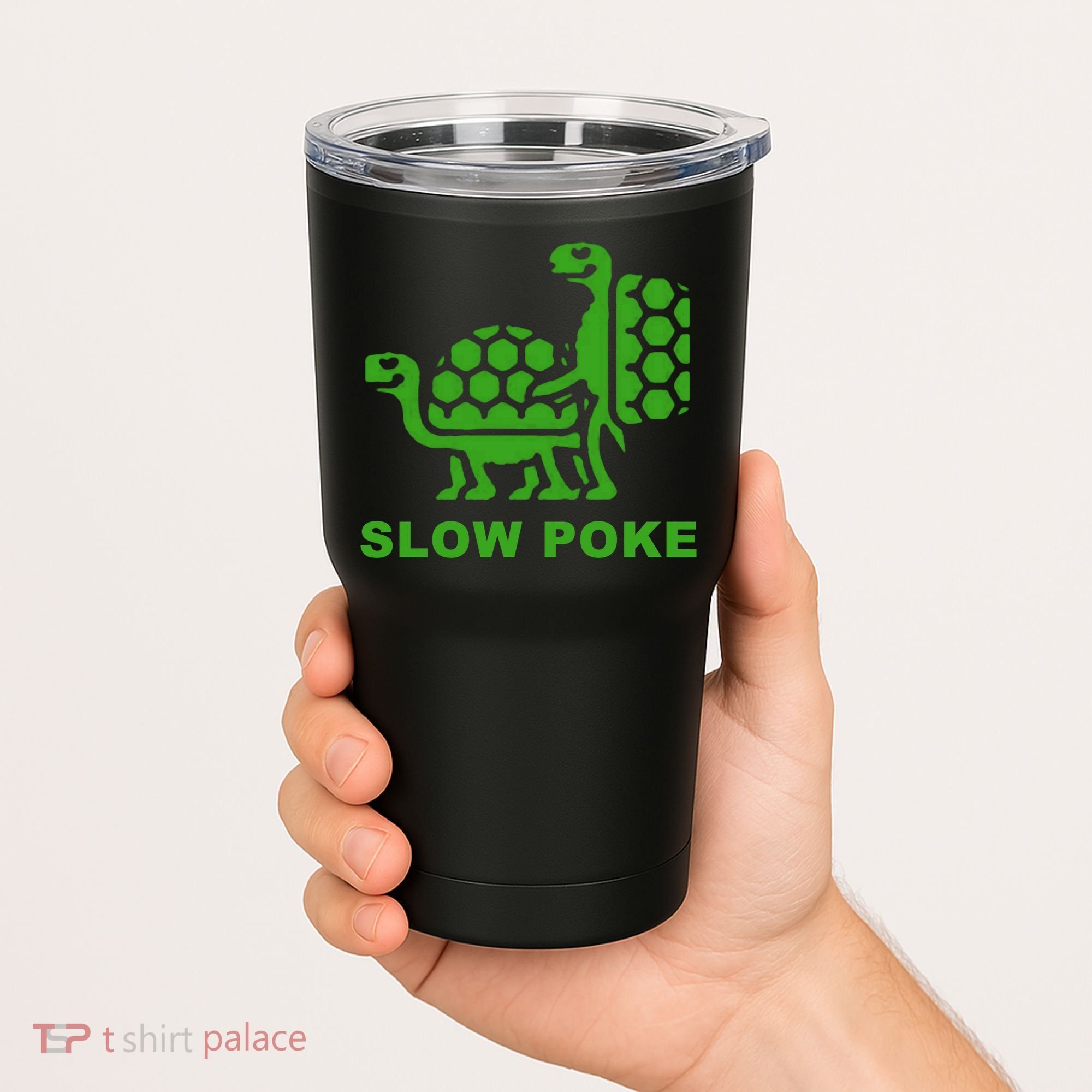 Slow Poke Funny Turtle Tumbler