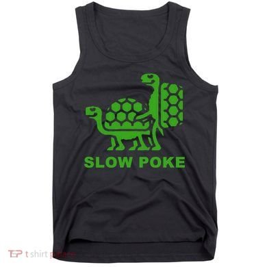 Slow Poke Funny Turtle Tank Top