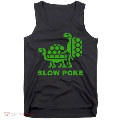 Slow Poke Funny Turtle Tank Top