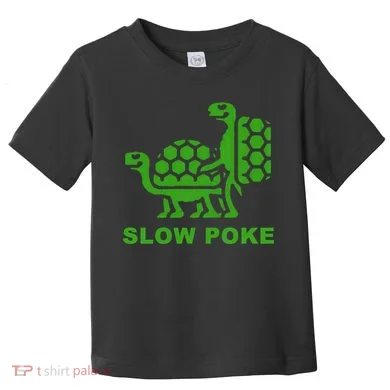 Slow Poke Funny Turtle Toddler T-Shirt