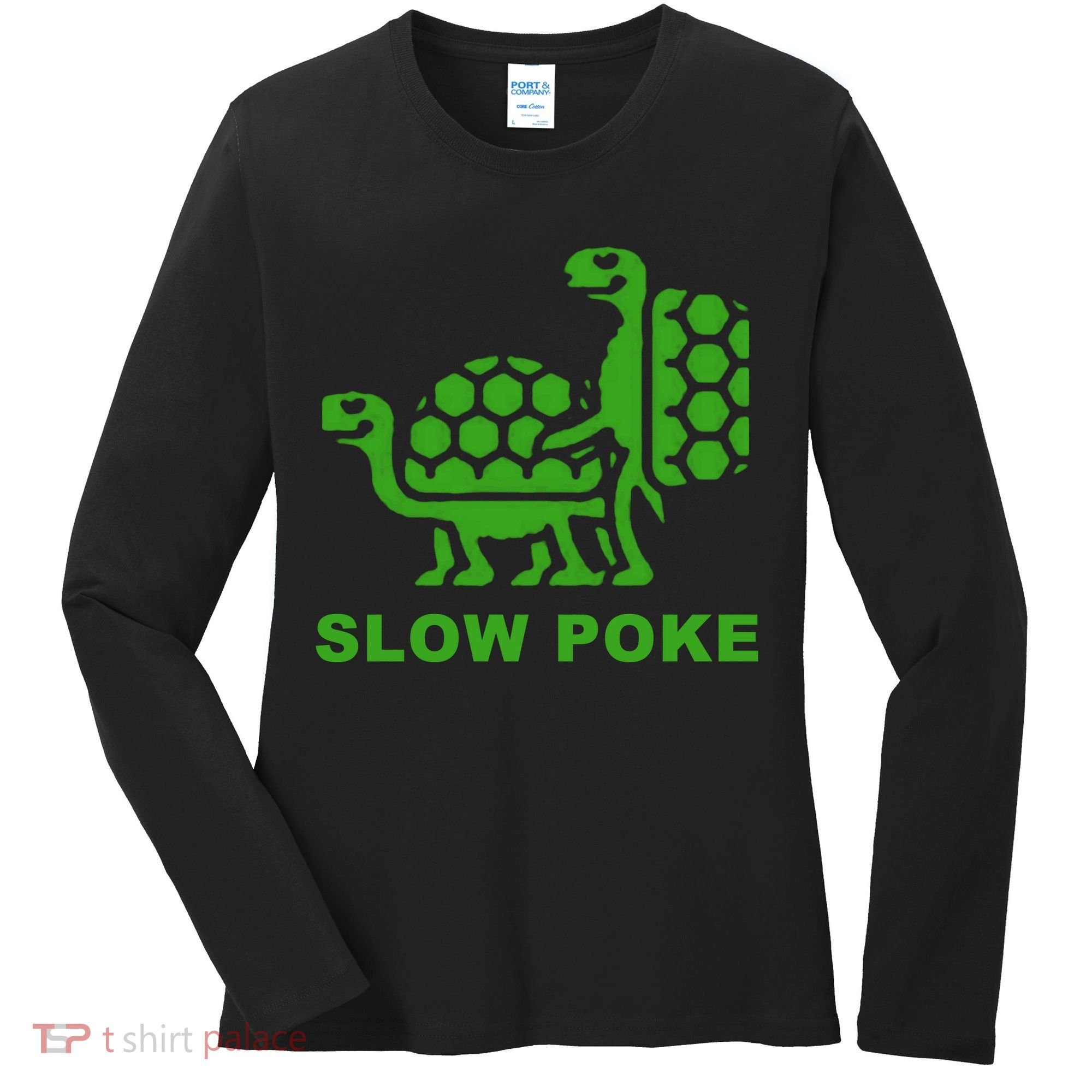Slow Poke Funny Turtle Women's Long Sleeve Shirt