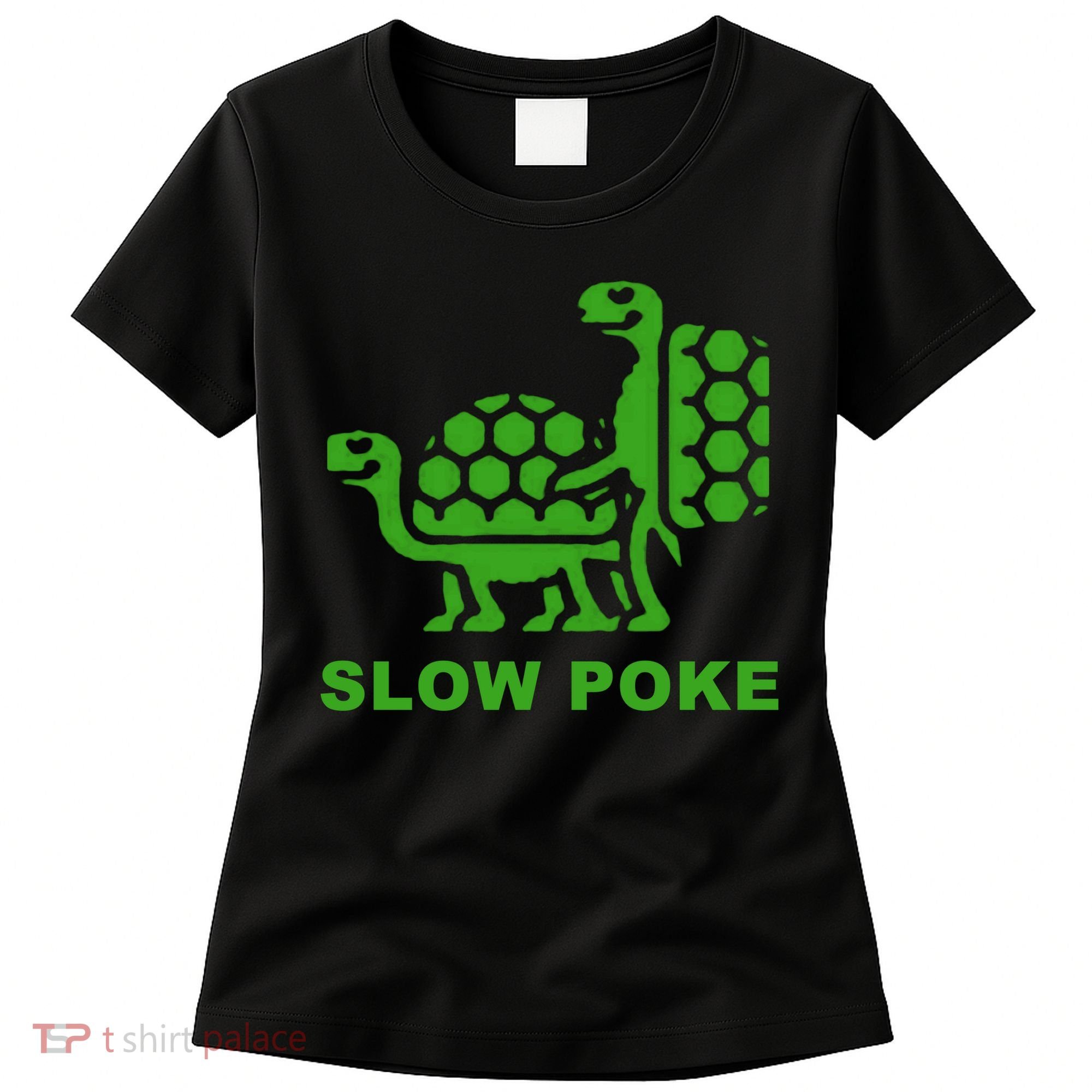 Slow Poke Funny Turtle Women's T-Shirt