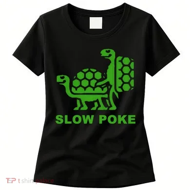 Slow Poke Funny Turtle Women's T-Shirt