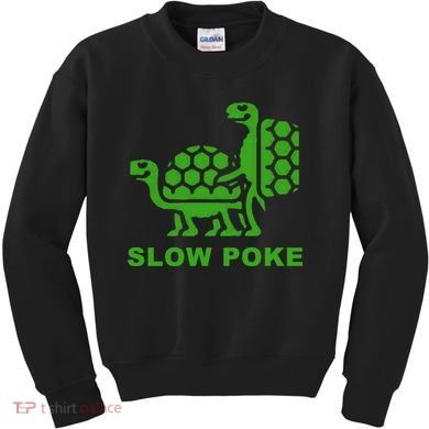 Slow Poke Funny Turtle Kids Sweatshirt