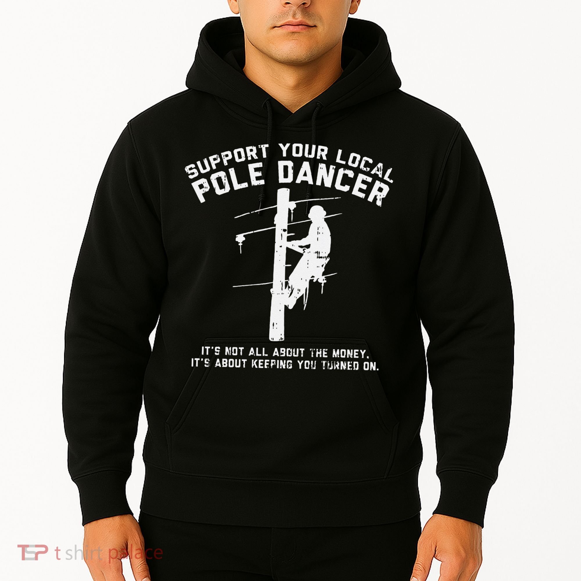 Support Local Pole Dancer Funny Electrician Lineman Gift Hoodie