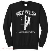 Support Local Pole Dancer Funny Electrician Lineman Gift Sweatshirt thumb 0