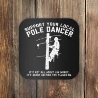Support Local Pole Dancer Funny Electrician Lineman Gift Coaster thumb 0