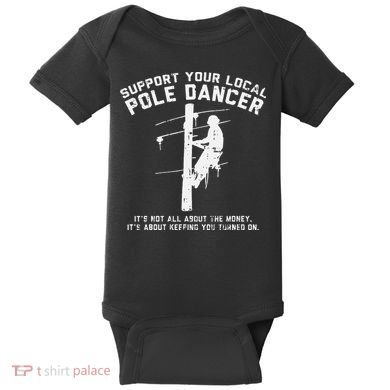 Support Local Pole Dancer Funny Electrician Lineman Gift Baby Bodysuit