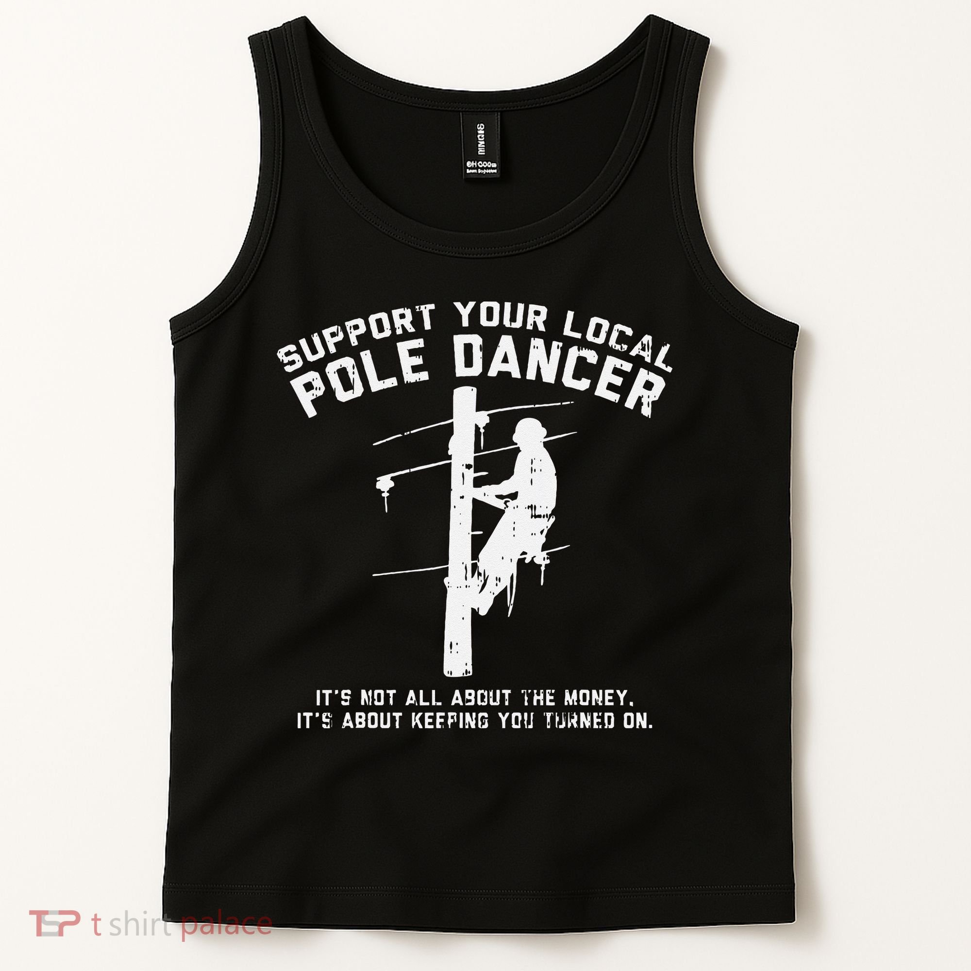Support Local Pole Dancer Funny Electrician Lineman Gift Tank Top