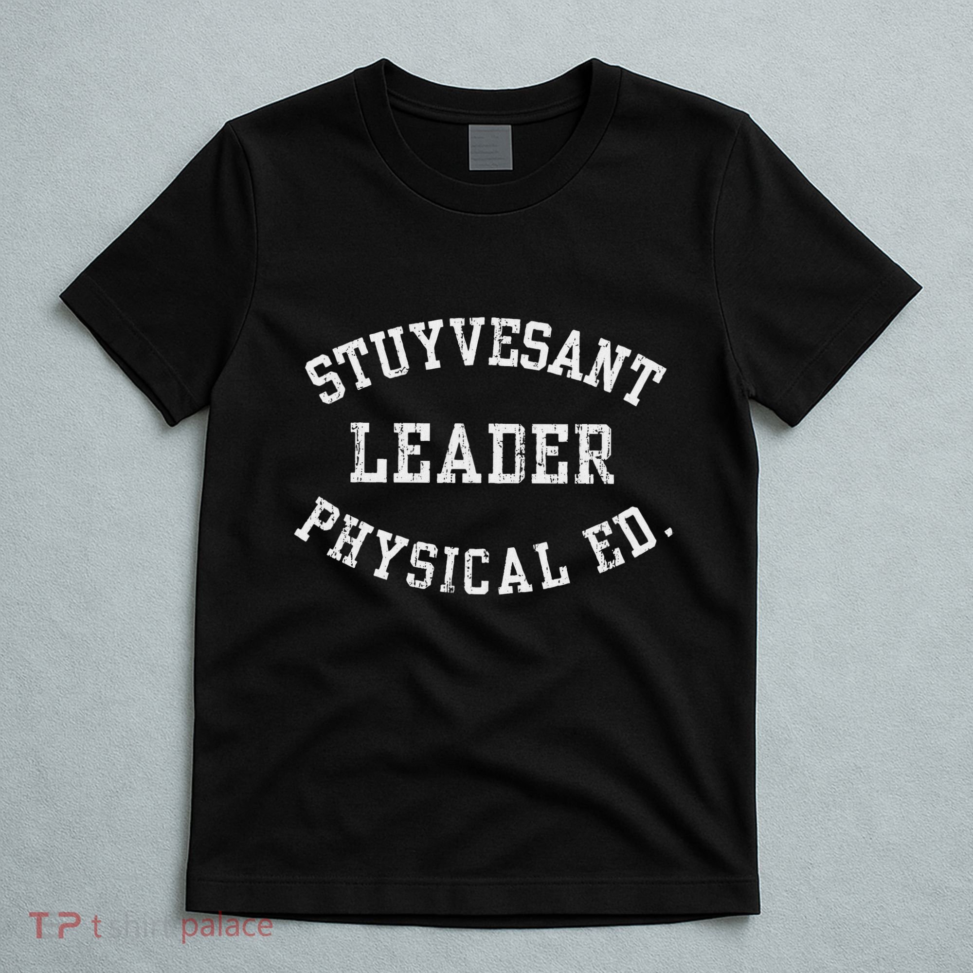 Stuyvesant Leader Physical Ed. Brooklyn T-Shirt