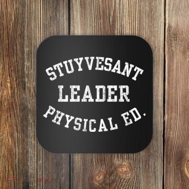 Stuyvesant Leader Physical Ed. Coaster