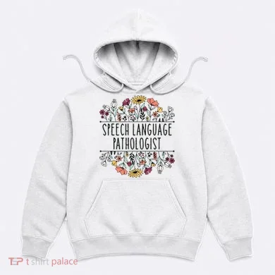 Speech Language Pathologist SLP Speech Therapy Pathology Hoodie