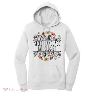 Speech Language Pathologist SLP Speech Therapy Pathology Women's Hoodie