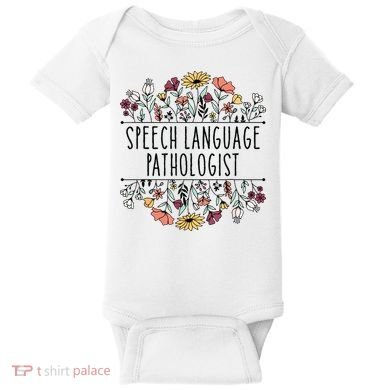 Speech Language Pathologist SLP Speech Therapy Pathology Baby Bodysuit