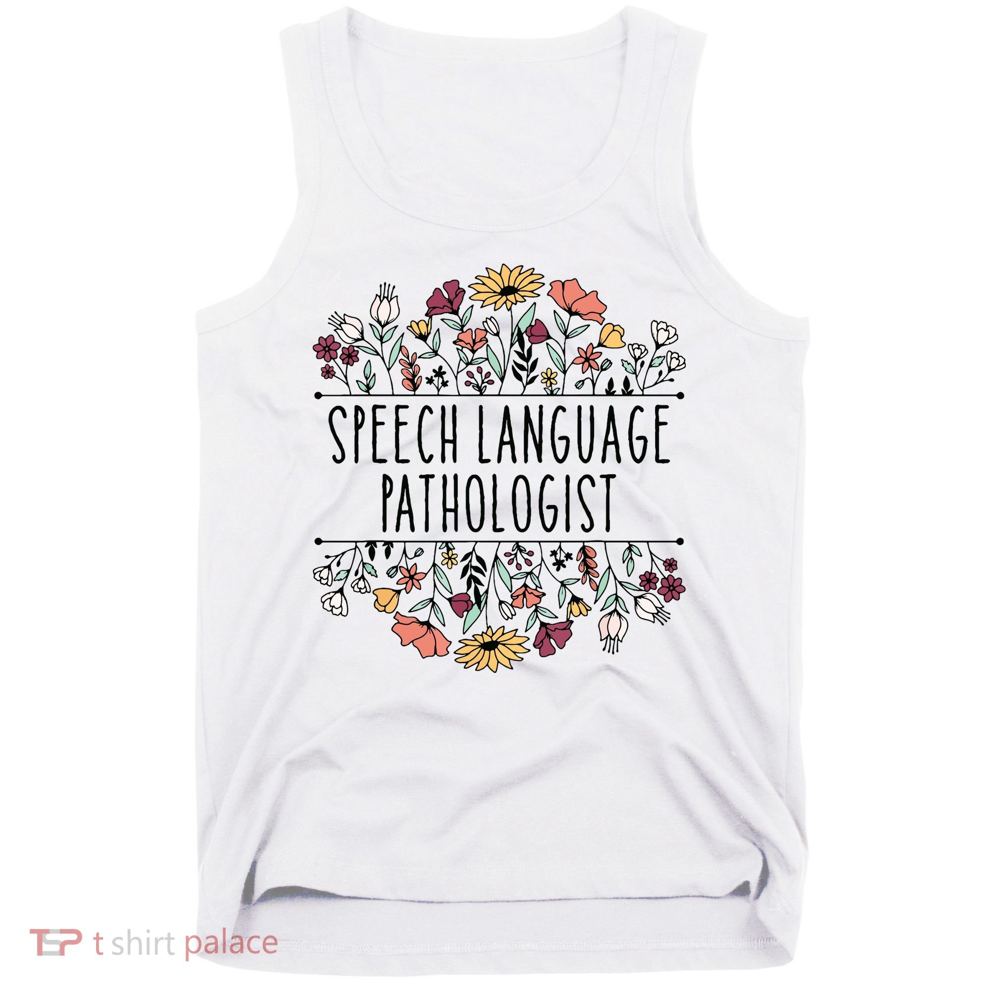 Speech Language Pathologist SLP Speech Therapy Pathology Tank Top