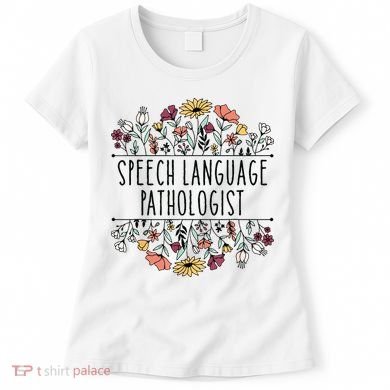 Speech Language Pathologist SLP Speech Therapy Pathology Women's T-Shirt