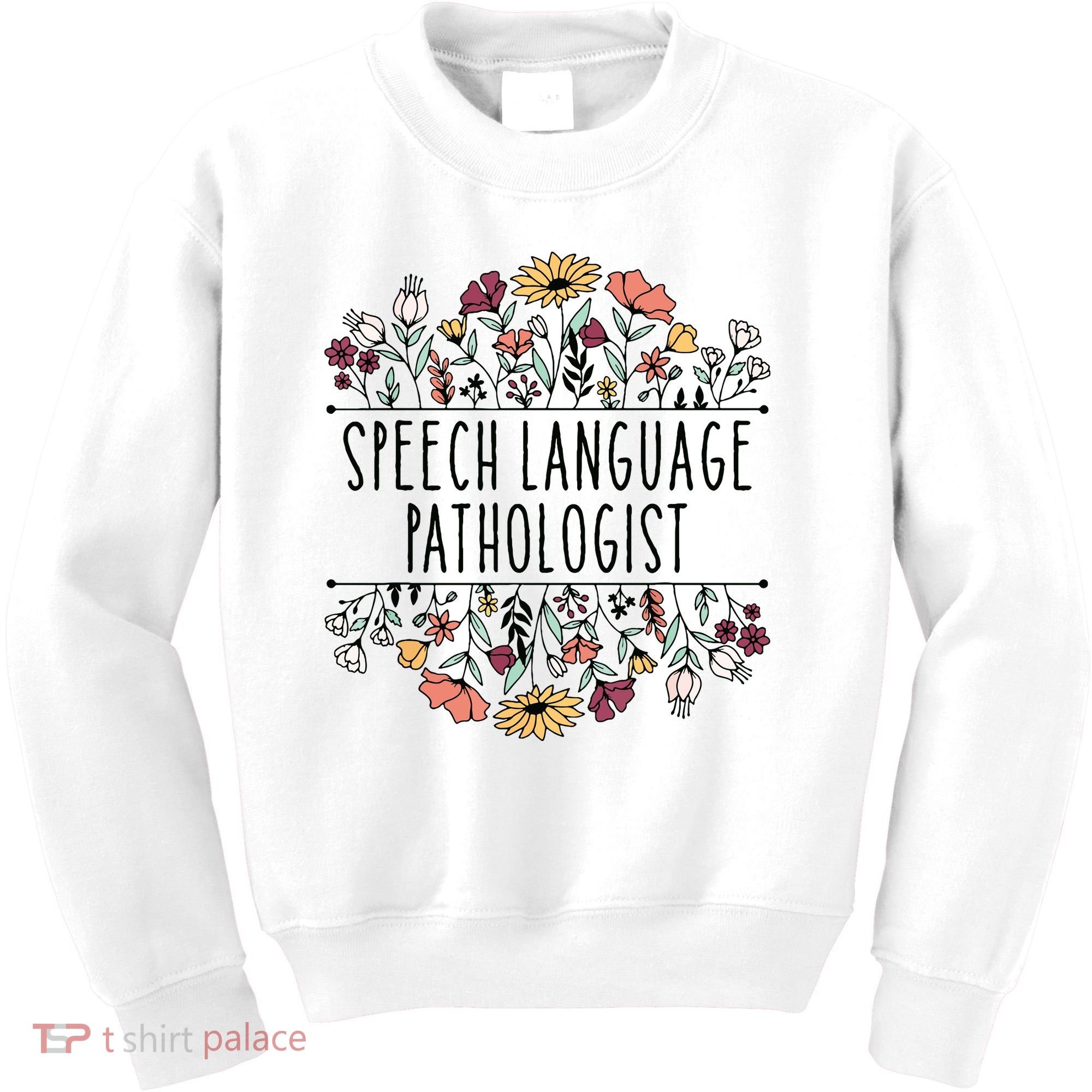Speech Language Pathologist SLP Speech Therapy Pathology Kids Sweatshirt