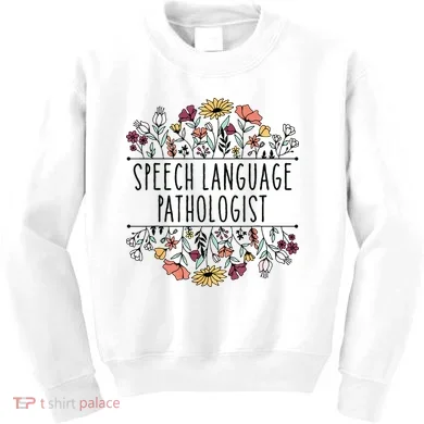 Speech Language Pathologist SLP Speech Therapy Pathology Kids Sweatshirt