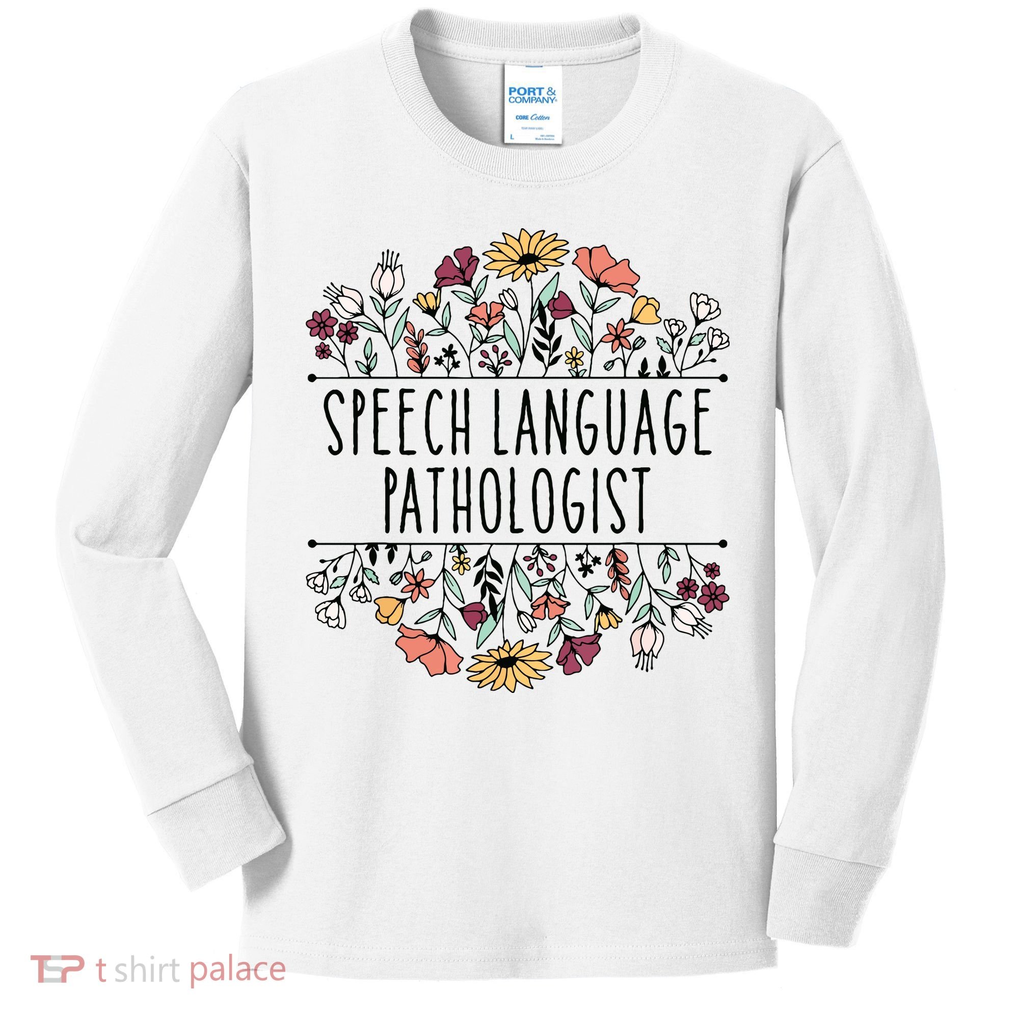 Speech Language Pathologist SLP Speech Therapy Pathology Kids Long Sleeve Shirt