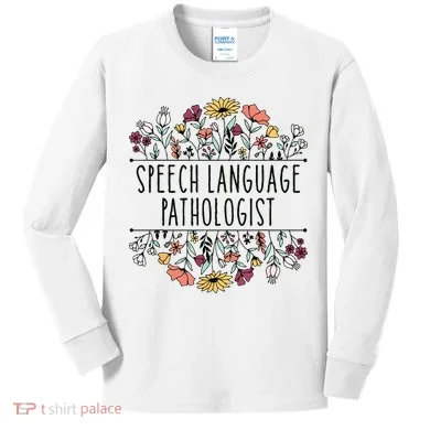 Speech Language Pathologist SLP Speech Therapy Pathology Kids Long Sleeve Shirt