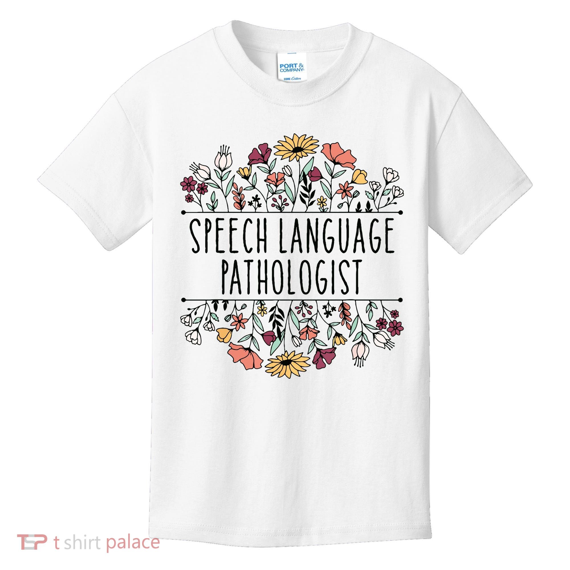 Speech Language Pathologist SLP Speech Therapy Pathology Kids T-Shirt