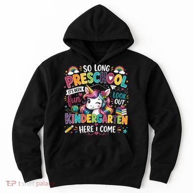 So Long Preschool Kindergarten Here I Come Graduation Hoodie