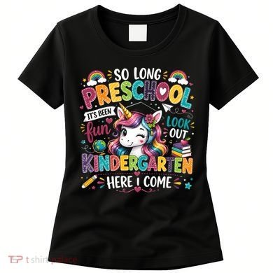So Long Preschool Kindergarten Here I Come Graduation Women's T-Shirt
